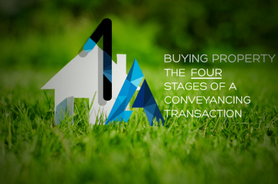 The Four Stages of A Conveyancing Transaction – Buyers Part 1 Pre-Contractual