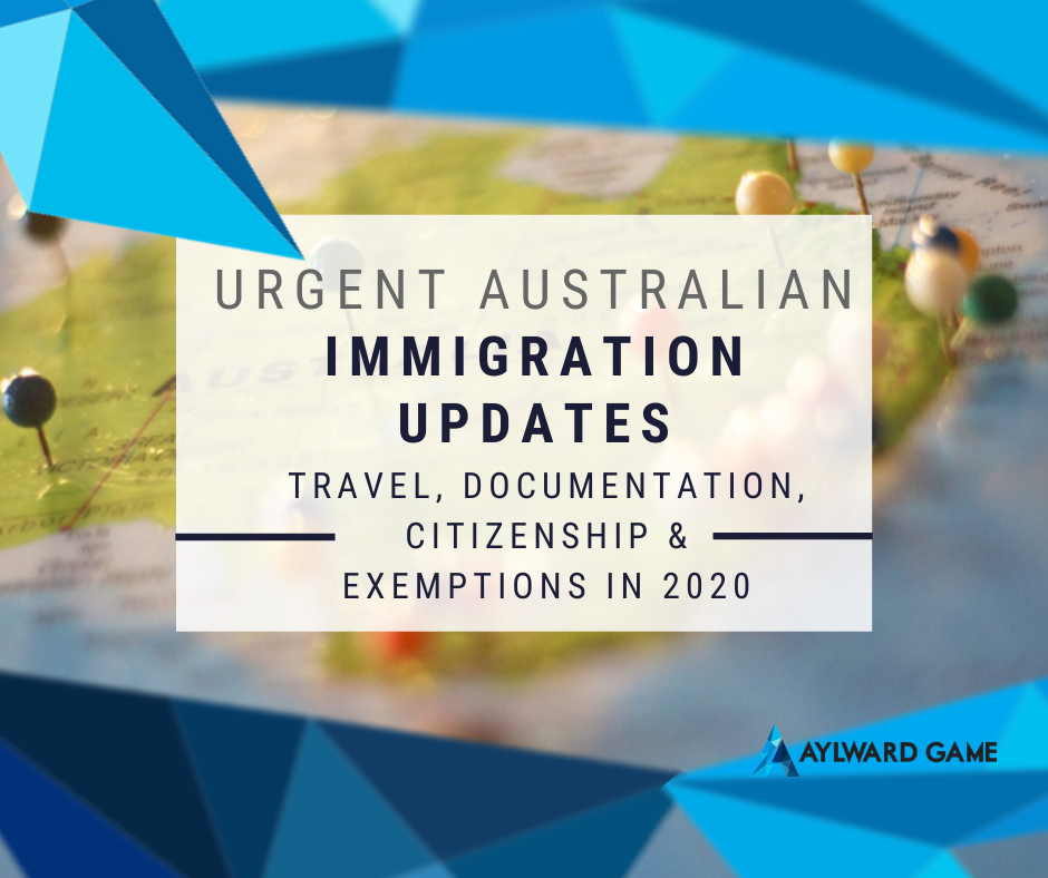 Urgent Australian Immigration Updates on Travel, Documentation, Citizenship & Exemptions in 2020